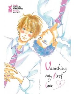 Vanishing my first love  2 di Wataru Hinekure NUOVO ed. Star Comics