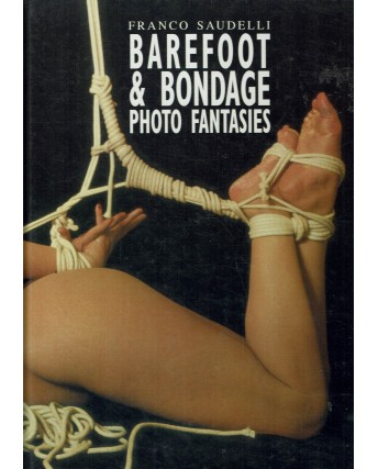 Barefoot and bondage di Franco Saudelli ed. D'Essai FU48