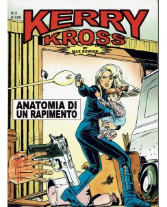 Kerry Kross  3 anatomia di un rapimento di Bunker ed. Max Bunker Press BO07