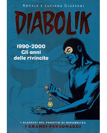 Diabolik '90 '00 gli anni delle rivincite di Giussani ed. Panini Comics