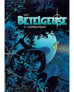 Leo Betelgeuse  2 i sopravvisuti di O'Hare ed. Eura Editoriale FU44