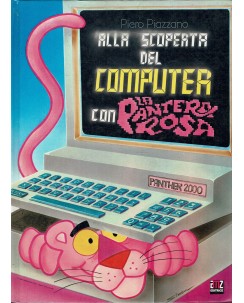 Alla scoperta del computer con la Pantera Rosa di Piazzano ed. Amz Editore FU43