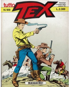 Tutto Tex n. 109 massacro di Bonelli ed. Bonelli