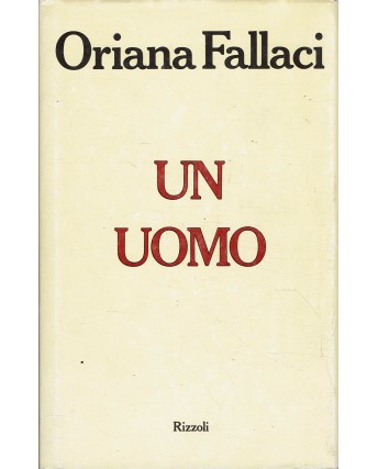 Oriana Fallaci : Un uomo ed. Rizzoli XVII edizione A04