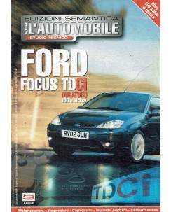 Per l'automobile studio tecnico Ford Focus   8 anno 2004 ed. Semantica FF08