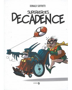 Superheroes decadence di Donald Soffritti ed. Comma 22 FU44