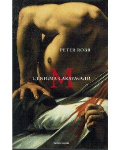 Peter Robb : l'enigma Caravaggio ed. Mondadori A76