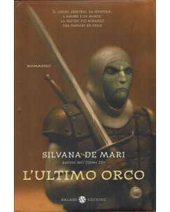 Silvana De Mari : l'ultimo orco ed. Salani Editore A59