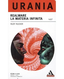 Urania 1497 di Rudy Rucker realware la materia infinita ed. Mondadori A70