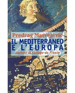 Predrag Matvejevic : il Mediterraneo e l'Europa ed. Garzanti A50