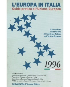 L'Europa in Italia guida pratica all'Unione Europea ed. D'Anselmi A50