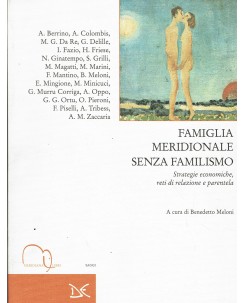 Benedetto Meloni : famiglia meridionale senza familismo ed. Meridiana Libri A50