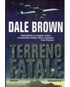Dale Brown : terreno fatale ed. Longanesi A47
