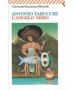 Antonio Tabucchi : l'angelo nero ed. Feltrinelli A47