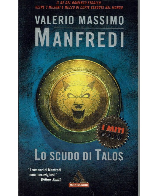 Valerio Massimo Manfredi : lo scudo di Talos ed. Mondadori A47