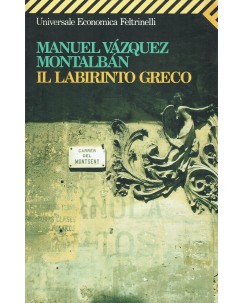Manuel Vazquez Montalban : il labirinto greco ed. Feltrinelli A47