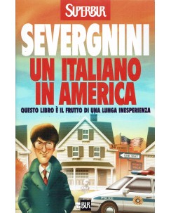 Severgnini : un italiano in America ed. SuperBur Rizzoli A78
