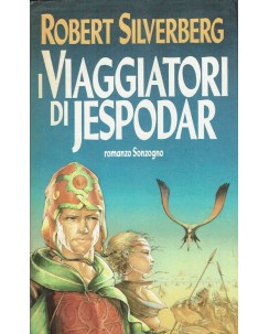 Robert Silverberg : i viaggiatori di Jespodar ed. Sonzogno A73