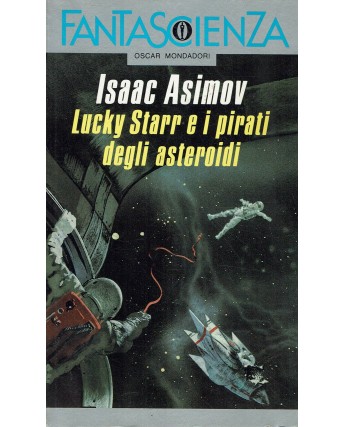 Oscar Fantascienza   68 Isaac Asimov : Lucky Starr pirati ed. Mondadori A88