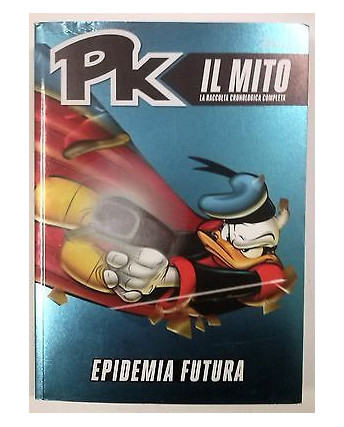 PK Il Mito N. 12 Epidemia futura- PK- Paperinik New Adventures - Cor. Sera