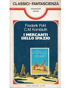 Classici Urania   48 Frederik Pohl : i mercanti dello spazio ed. Mondadori A25