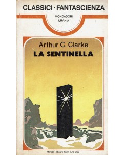 Classici Urania   31 Arthur C. Clarke : la sentinella ed. Mondadori A35