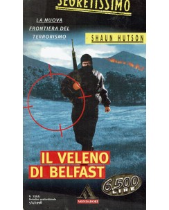 Segretissimo 1355 Shaun Hutson : veleno di Belfast ed. Mondadori A76