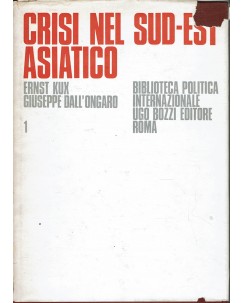 Ernst Kux : crisi nel sud est asiatico ed. Ugo Bozzi editore A68