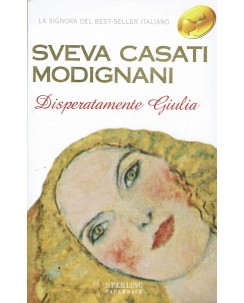Steva Casati Modignani : disperatamente Giulia ed. Sperling Paperback A30