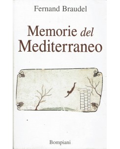 Fernand Braudel : memorie del Mediterraneo ed. Bompiani A52
