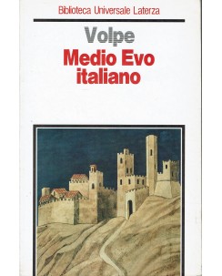 Volpe : medio evo italiano ed. Biblioteca Universale Laterza A52