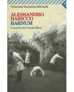 Alessandro Baricco : barnum ed. Feltrinelli A39