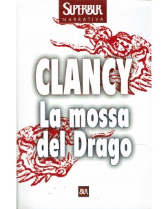 Clancy : la mossa del drago ed. SuoerBur Rizzoli A39