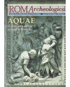 Roma Archeologica 14 aquae sistema acque a Roma ed. Elio de Rosa Editori FF09