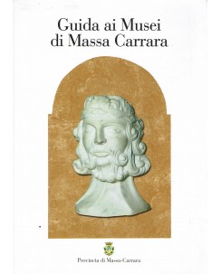 Guida ai musei di Massa Carrara ed. Provincia Massa Carrara A31