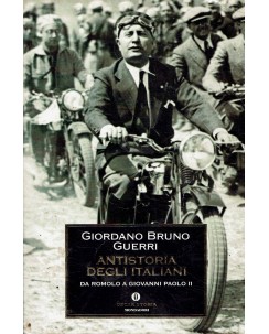 Giordano Bruno Guerri : antistoria degli italiani ed. Oscar Mondadori A10