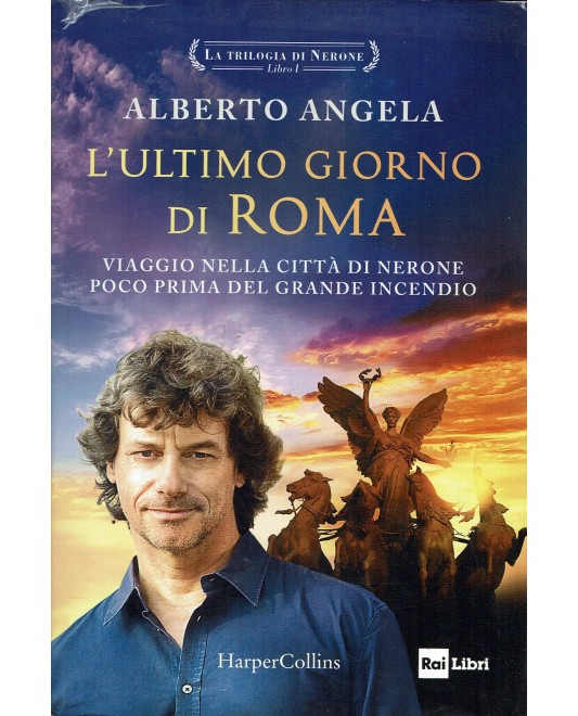 Alberto Angela : l'ultimo giorno di Roma ed. HarperCollins A65