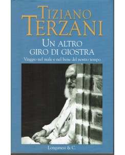 Tiziano Terzani : Un altro giro di giostra ed. Longanesi & C. 2004 A90