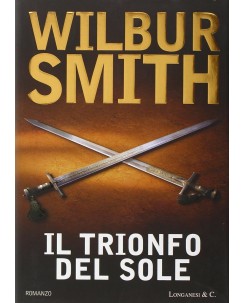 Wilbur Smith : Il Trionfo del Sole ed. Longanesi A90