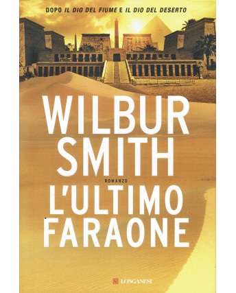 Wilbur Smith : l'ultimo faraone ed. Longanesi A48