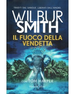 Wilbur Smith : il fuoco della vendetta ed. HarperCollins A16