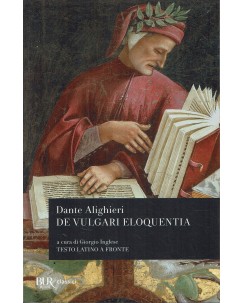 Dante Alighieri : de vulgari eloquentia ed. Bur Rizzoli A88