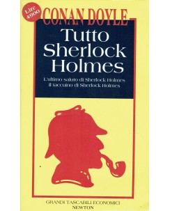 Conan Doyle : tutto Sherlock Holmes ed. Grandi Tascabili Economici Newton A71