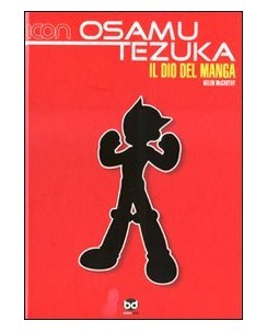 Osamu Tezuka Il dio del manga di Helen McCarthy ed. BD Edizioni FU20