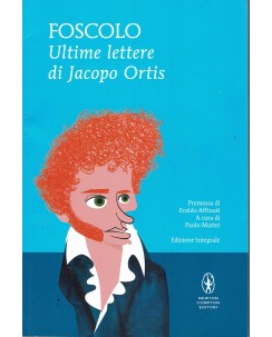 Foscolo : ultime lettere di Jacopo Ortis ed. Newton Compton Editori A74