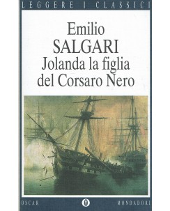 Emilio Salgari : Jolanda la figlia del corsaro nero ed. Oscar Mondadori A82