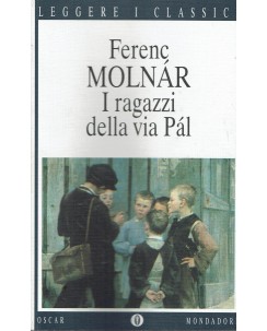 Ferenc Molnàr : i ragazzi della via Pàl ed. Oscar Mondadori A82