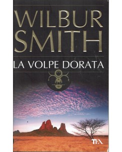 Wilbur Smith : la volpe dorata ed. Tea A56