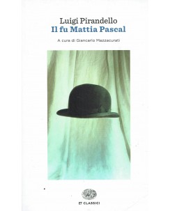 Luigi Pirandello : il fu Mattia Pascal ed. ET Classsici A64