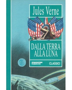 Jules Verne : dalla Terra alla Luna ed. DeAgostini Classici A99